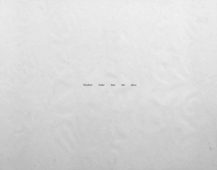 Félix González Torres. Nowhere better than this place, 1990.